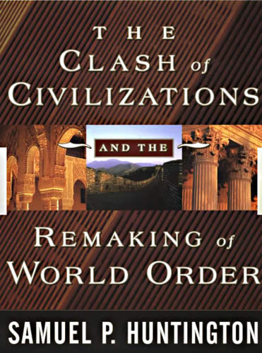 samuel huntington clash of civilizations essay